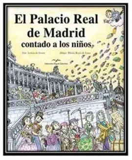 El Palacio Real de Madrid Contado a los Niños
