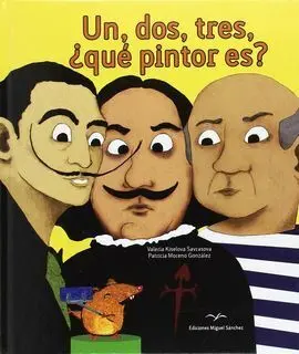 Un, Dos, Tres, ¿Qué Pintor Es?