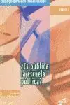 Es Publica la Escuela Publica?