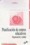 PLANIFICACIÓN DE CENTROS EDUCATIVOS: ORGANIZACIÓN Y CALIDAD