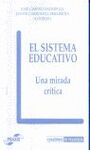 EL SISTEMA EDUCATIVO, UNA MIRADA CRITICA