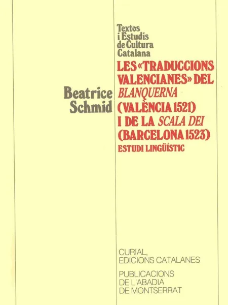 Les Traduccions «Valencianes» del Blanquerna (València, 1523) I de la Scala Dei