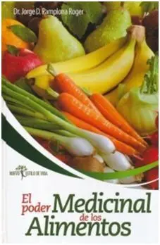 El Poder Medicinal de los Alimentos