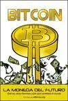 Bitcoin. La Moneda del Futuro