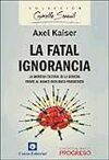 LA FATAL IGNORANCIA