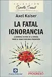 La Fatal Ignorancia