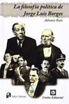 FILOSOFÍA POLÍTICA DE JORGE LUIS BORGES