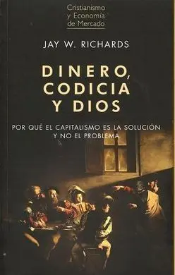 Dinero, Codicia y Dios