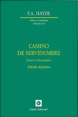 Camino de Servidumbre. Obras Completas Vol. ii 2017