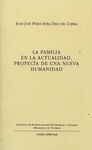 FAMILIA EN LA ACTUALIDAD, PROFECÍA DE UNA NUEVA HUMANIDAD