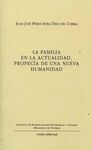 FAMILIA EN LA ACTUALIDAD, PROFECÍA DE UNA NUEVA HUMANIDAD