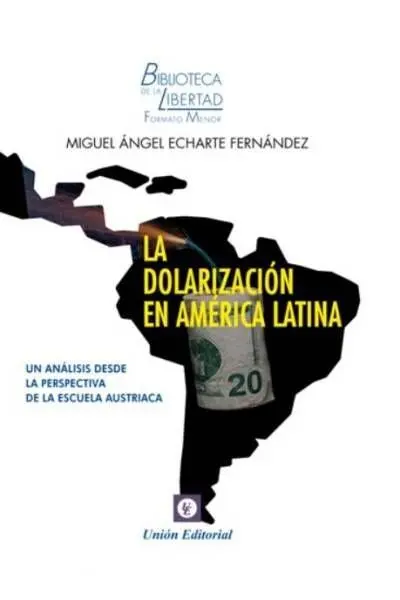 Dolarización en América Latina. Un Análisis Desde