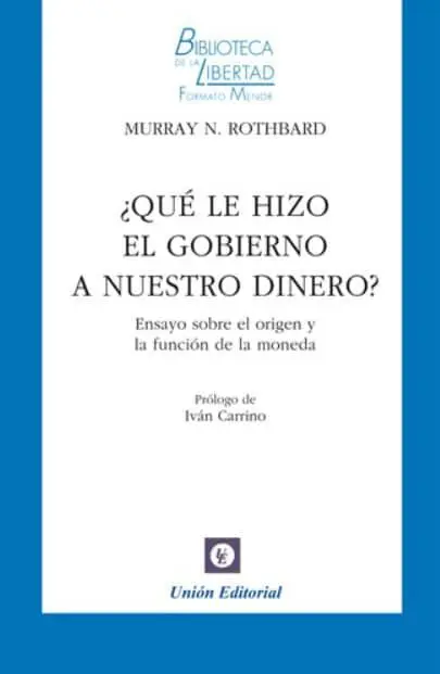 Qué le Hizo el Gobierno a nuestro Dinero? Ensayo S