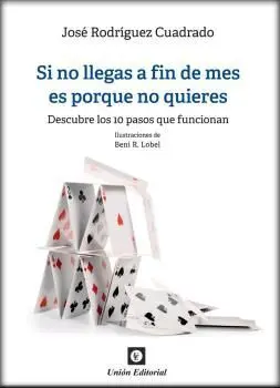 Si no Llegas a Fin de Mes Es Porque no Quieres