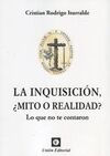 INQUISICION, ¿MITO O REALIDAD?.