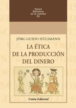 Etica de la Produccion del Dinero