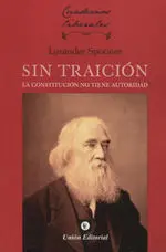 Sin Traicion la Constitucion no Tiene Autoridad