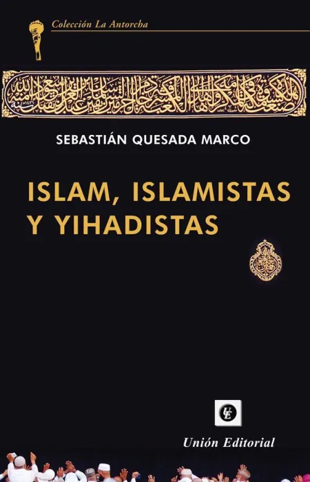 Islam, Islamistas y Yihadistas