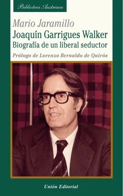 Joaquin Garrigues Walker Biografia de un Liberal S