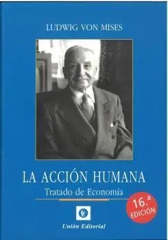 La Acción Humana. Tratado de Economía 2024