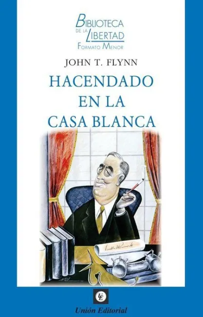 Hacendado en la Casa Blanca