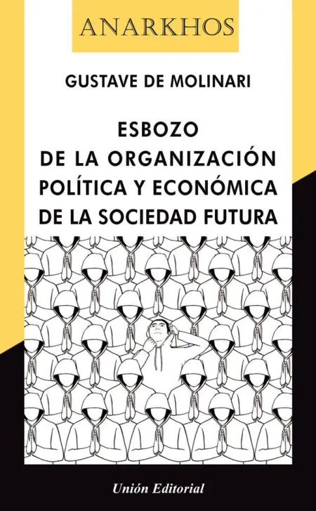 Esbozo de la Organizacion Politica y Economica de la Sociedad Futura