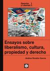 ENSAYOS SOBRE LIBERALISMO, CULTURA, PROPIEDAD Y DERECHO