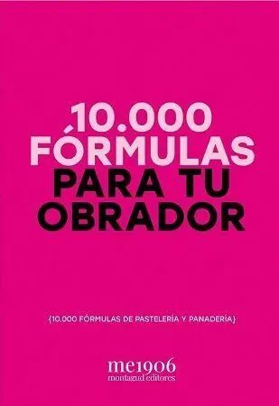 10. 000 Fórmulas para tu Obrador