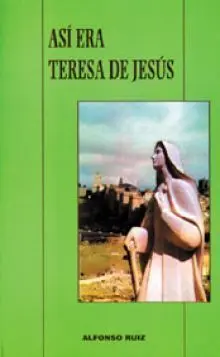 Asi Era Teresa de Jesus