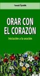 ORAR CON EL CORAZÓN.INICIACIÓN A LA ORACIÓN