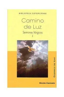 Camino de Luz Sermones Liturgicos I
