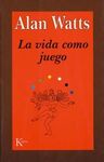 LA VIDA COMO JUEGO
