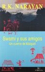 SWAMI Y SUS AMIGOS. UN CUENTO DE MALGUDI