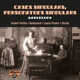 Cases Singulars, Personatges Singulars. Barcelona