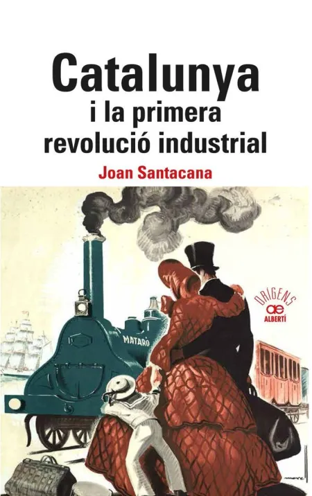 Catalunya I la Primera Revolucio Industrial