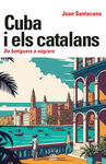 CUBA I ELS CATALANS. DE BOTIGUERS A NEGRERS