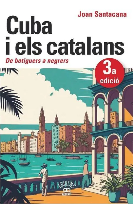 Cuba I Els Catalans. De Botiguers a Negrers