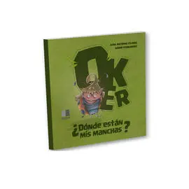 Oker. ¿Dónde Están Mis Manchas?