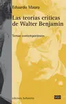 Las Teorías Críticas de Walter Benjamin