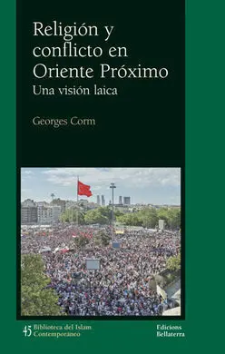 Religión y Conflicto en Oriente Próximo. Una Visión Laica.