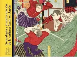 Genealogia y Transformacion de la Cultura Bushi en Japon