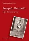 Joaquin Bernado Hilo de Seda y Oro