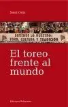 El Toreo Frente Al Mundo