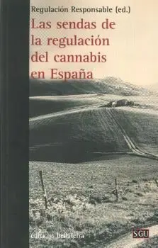 Las Sendas de la Regulacion del Cannabis en España