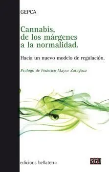 Cannabis, de los Márgenes a la Normalidad