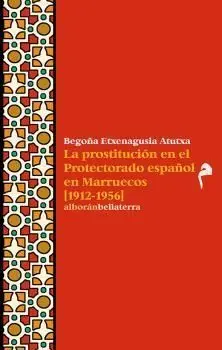 La Prostitucion en el Protectorado Español en Marruecos (1912-1956
