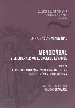 Mendizábal y el Liberalismo Económico Español. Vol. I