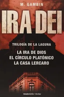 Ira Dei. Trilogia de la Laguna