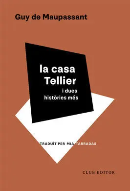 Casa Tellier I Dues Histories Mes, la