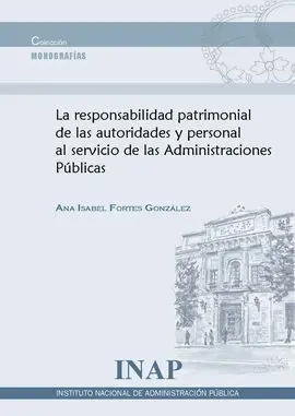 La Responsabilidad Patrimonial de las Autoridades y Personal Al Servicio de las Administraciones Publicas